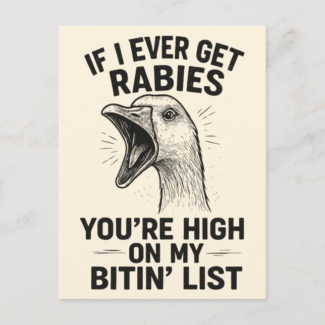 If I Ever Get Rabies Goose – Funny Angry Animal  Holiday Postcard (Front)