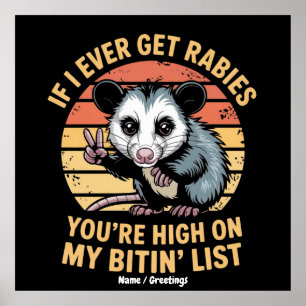  If I Ever Get Rabies You Are High On My Biting Li Poster