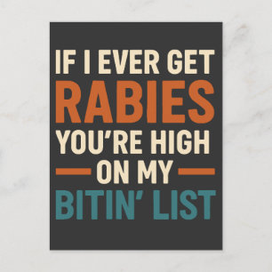 If I Ever Get Rabies You’re High on My Bitin’ List Holiday Postcard