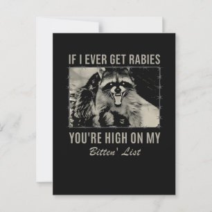 If I Ever Get Rabies You're High on My Bitten' Postcard