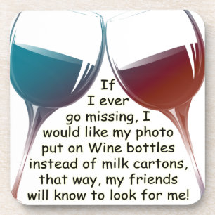 If I ever go missing... fun Wine saying gifts Coaster
