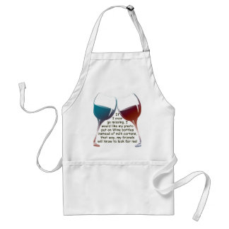 If I ever go missing... fun Wine saying gifts Standard Apron