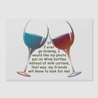 If I ever go missing fun Wine saying Magnetic Card