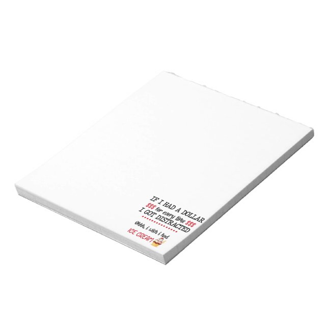 If I Had A Dollar For Every Time I Got Distracted Notepad (Rotated)