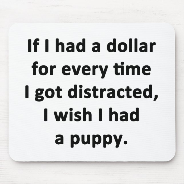 If I Had a Dollar Mouse Pad (Front)