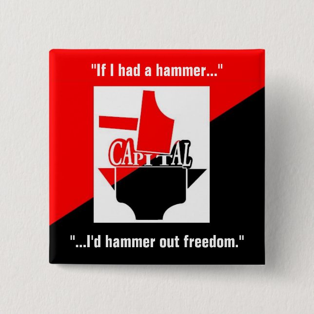 if I had a hammer I'd hammer out freedom 15 Cm Square Badge (Front)