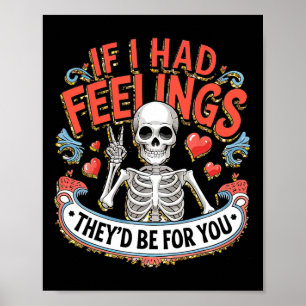 If I Had Feelings They'd Be For You Poster