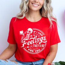 If I had Feelings, They'd Be For You Valentine