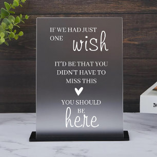 If I Had One Wish You Should Be Here Wedding Acrylic Sign