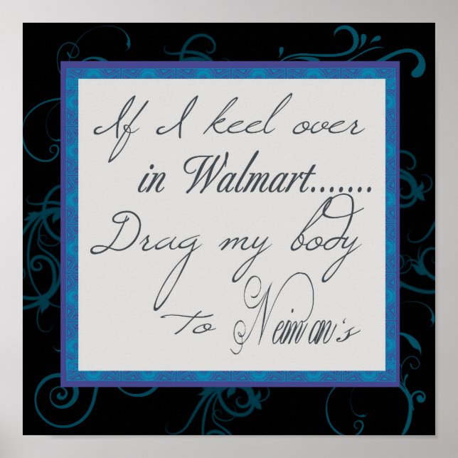 If I Keel Over In Walmart................Poster Poster (Front)
