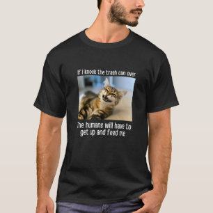 If I Knock The Trash Can Over Cat Meme Pet T-Shirt