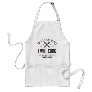 If I Like You I Will Cook For You Standard Apron