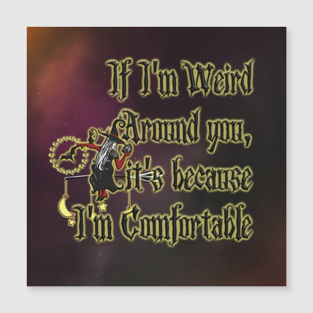 If I’m weird around you by Carolyn @thewitchescorn (Front)