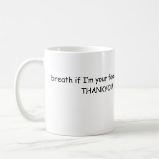 If I’m Your Favourite, Thank You Cute Sassy Design Coffee Mug