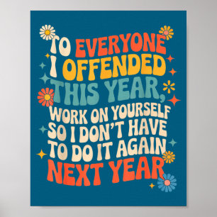 If I Offended You Work On Yourself Funny Groovy Re Poster