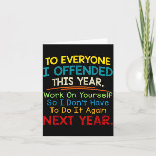 If I Offended You Work On Yourself Funny New Year  Card