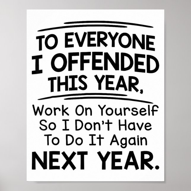 If I Offended You Work On Yourself Funny New Year  Poster (Front)