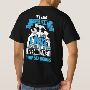 If I Said I'll Fix It T-Shirt