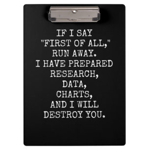 If I say First of all, run away, Clipboard
