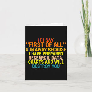 If I Say First Of All Run Away Funny Quote Card