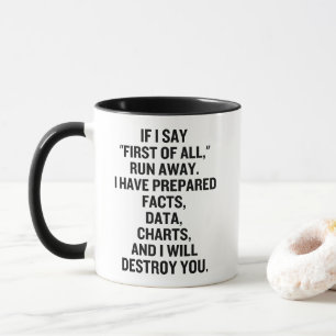 If I Say First Of All Run Away Mug