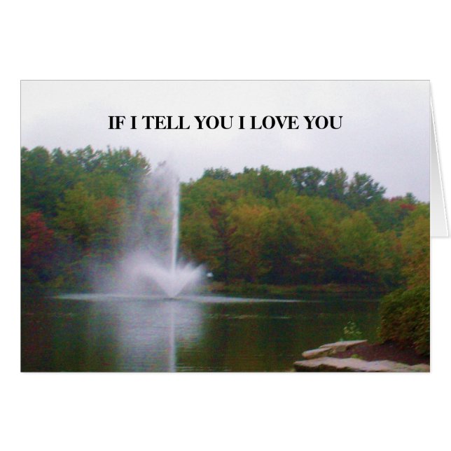IF I TELL YOU I LOVE YOU card (Front Horizontal)