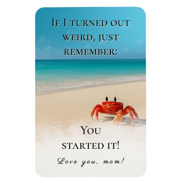 "If I Turned Out Weird" – Funny Mum Magnet (Vertical)