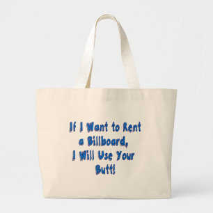 If I Want to Rent a Billboard Large Tote Bag