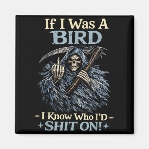 If I was A Bird I Know Who Id On Magnet