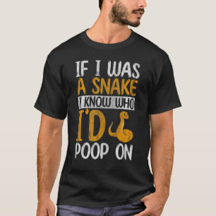 If I Was A Snake Whisperer Boa Reptile Serpent Sna T-Shirt