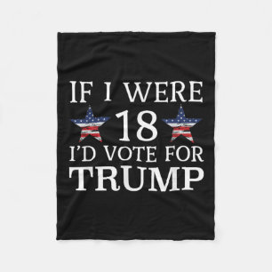 If I Were 18 Id Vote For Trump Funny Kids Pro Fleece Blanket