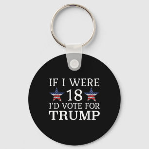 If I Were 18 Id Vote For Trump Funny Kids Pro Key Ring