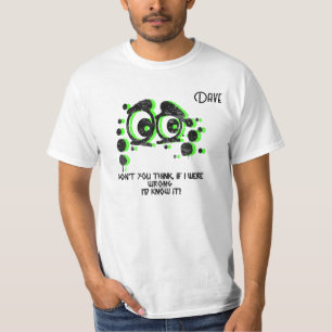 "...if I were wrong..." Customizable Men's T-Shirt