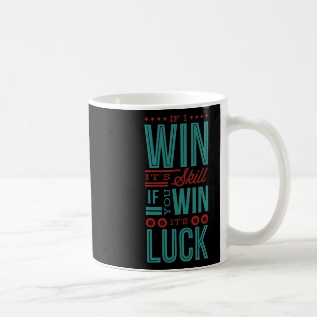 If I Win Its Skill Funny Pool Billiard  Coffee Mug (Right)