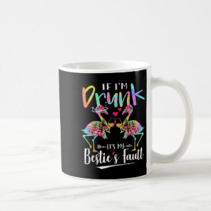 If I'm Drunk It's My Ie's Fault Flamingo Floral Ti Coffee Mug
