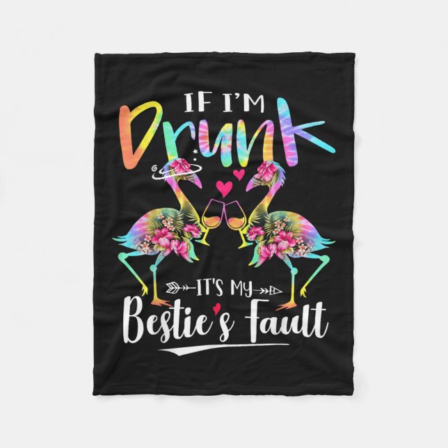 If I'm Drunk It's My Ie's Fault Flamingo Floral Ti Fleece Blanket (Front)