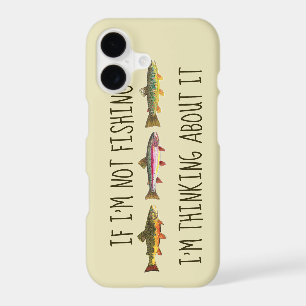 If I'm Not Fishing ... Funny Trout Fishing