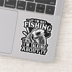 If I'm Not Fishing Lover Fisherman Dad Humour Funn