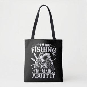 If I'm Not Fishing Lover Fisherman Dad Humour Funn Tote Bag