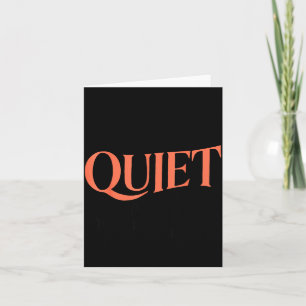 If I'm Quiet And Smiling You Might Want To Run Fun Card