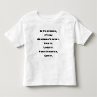 If I'm spoiled, Grandma's fault t-shirt