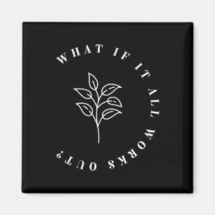 If It All Works Out Floral Quote1 Magnet
