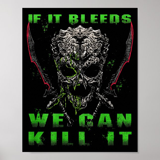 If It Bleeds We Can Kill It (on Back)  Poster (Front)