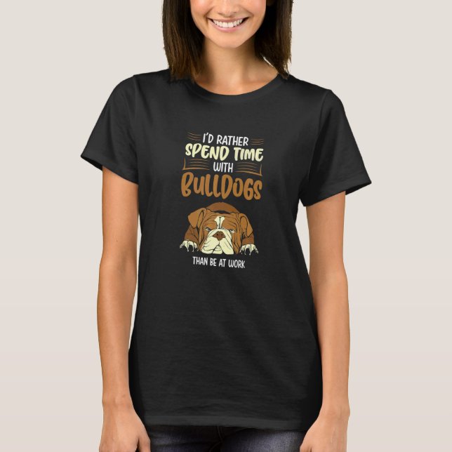 if it doensn't to do with Bulldogs then i dont car T-Shirt (Front)