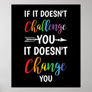 If It Doesn't Challenge You It Doesn't Change You Poster