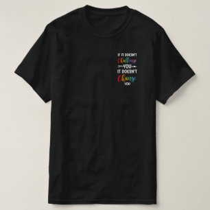 If It Doesn't Challenge You It Doesn't Change You T-Shirt