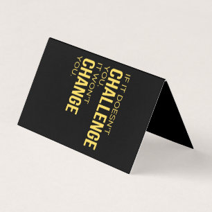 If It Doesn't Challenge You, It Won't Change You Business Card