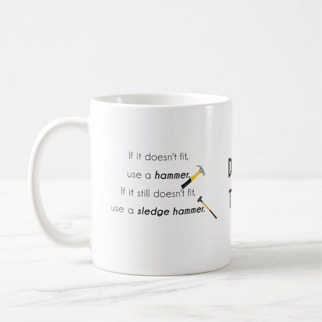 If it doesn't fit, coffee mug (Left)