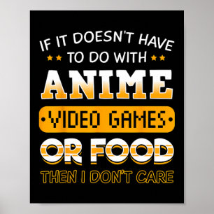 If It Doesn't Have To Do With Anime Video Game Or Poster