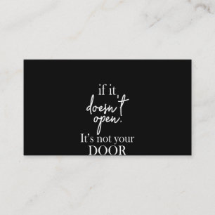 if it doesn't open it's not your door business card